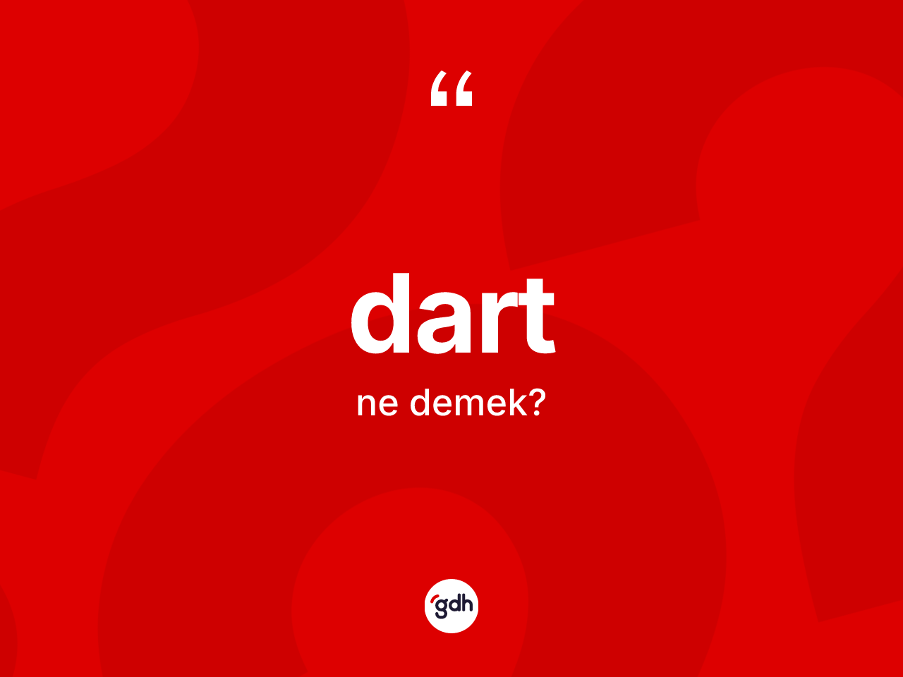 Dart kelimesinin sözlükteki tanımı nedir? Dart kelimesinin kaç farklı anlamı var?