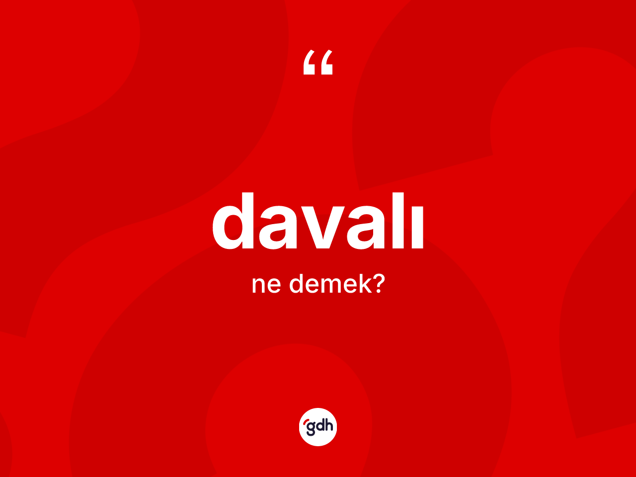 Davalı kelimesi ne anlama gelir? Davalı kelimesinin TDK'ya göre açıklaması nedir?