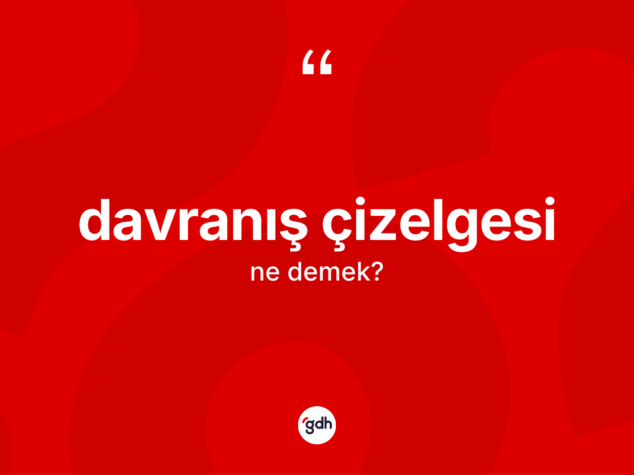 Davranış çizelgesi kelimesinin tanımı nedir? Davranış çizelgesi kelimesinin kaç farklı anlamı var?