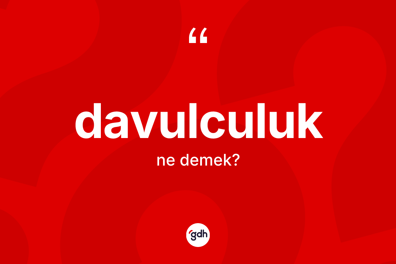 Davulculuk nedir?