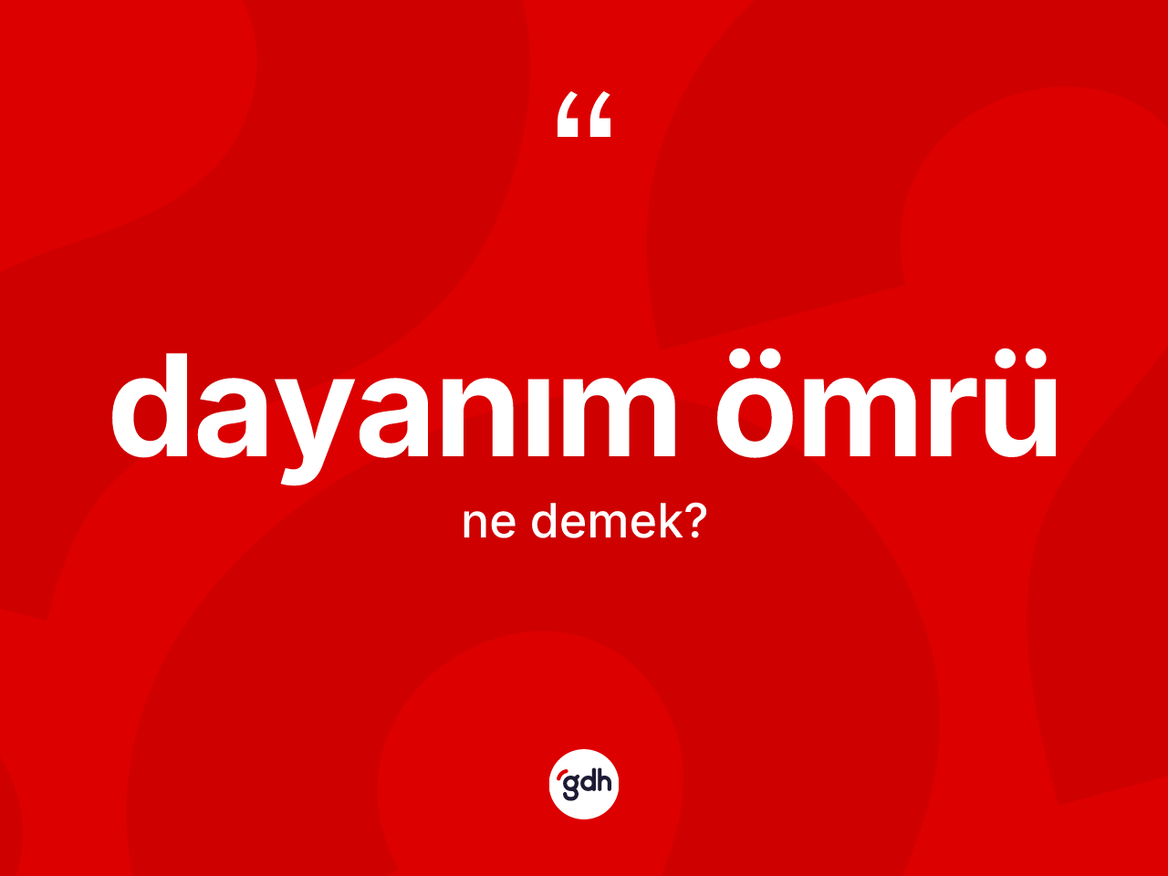 Dayanım ömrü kelimesinin anlamı nedir? Dayanım ömrü kelimesinin TDK anlamı nedir?