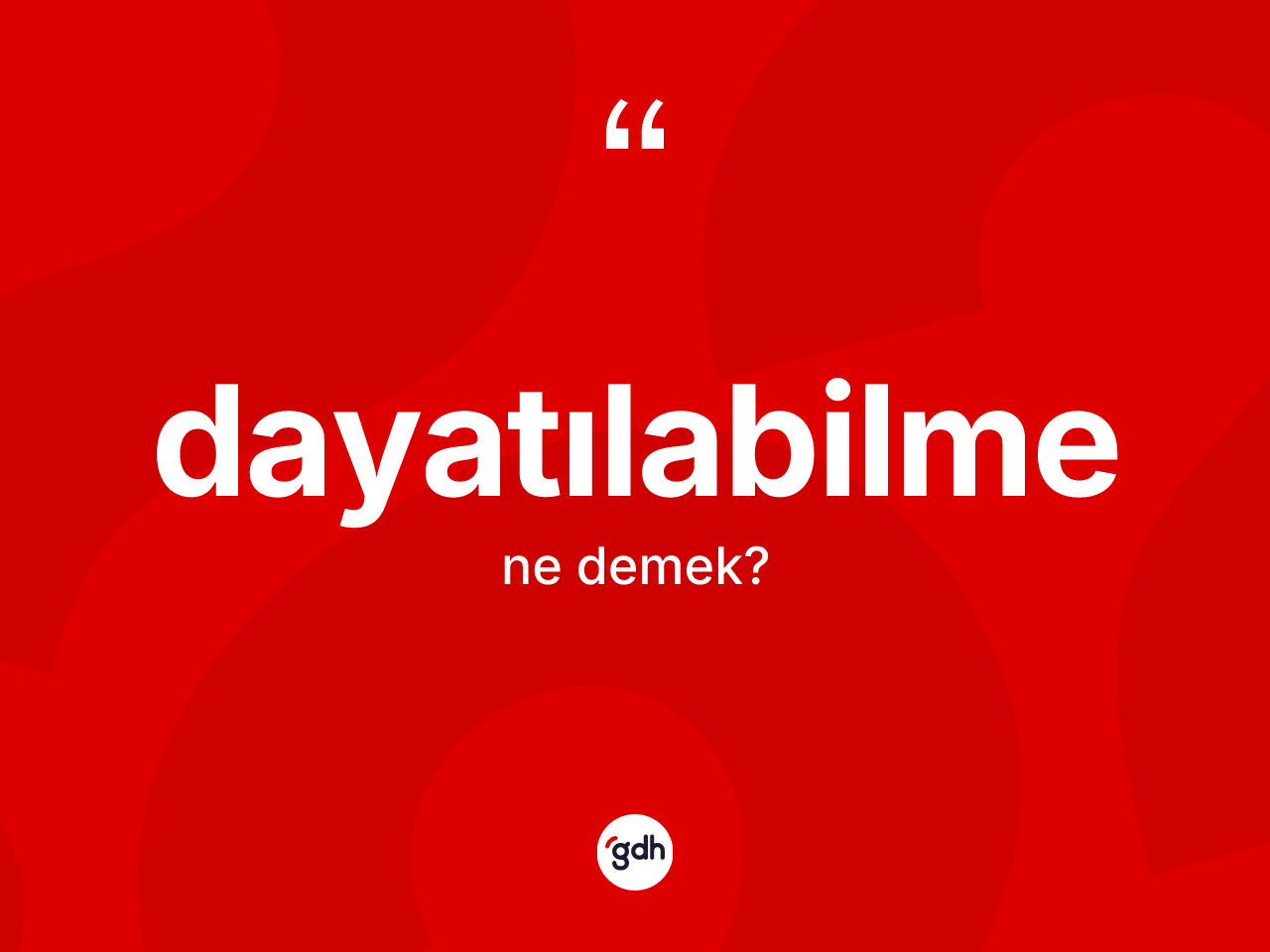 Dayatılabilme ne anlama gelir? Dayatılabilmenin kısaca tanımı nedir?