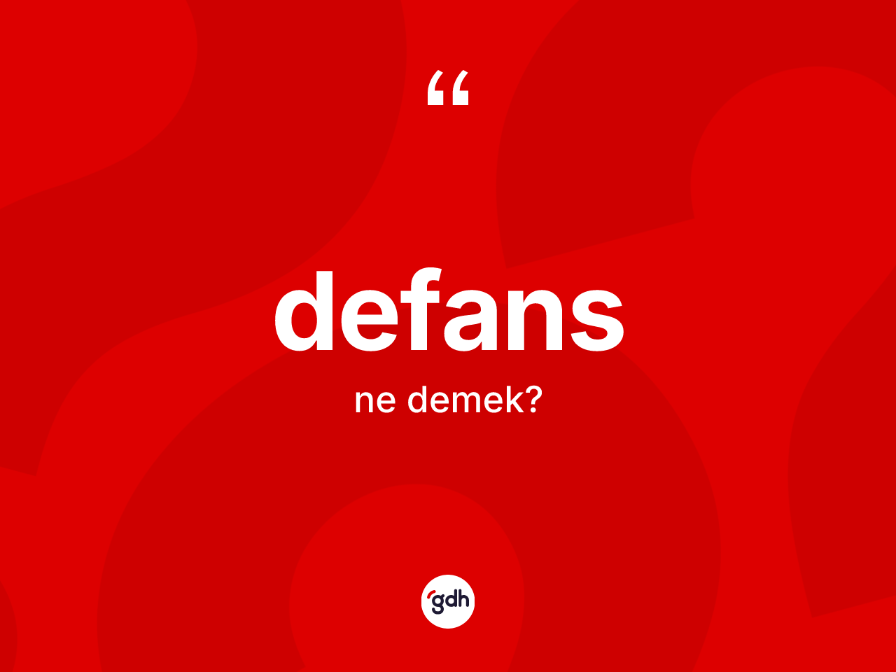 Defans kelimesi ne demek? Defans kelimesinin TDK anlamı nedir?