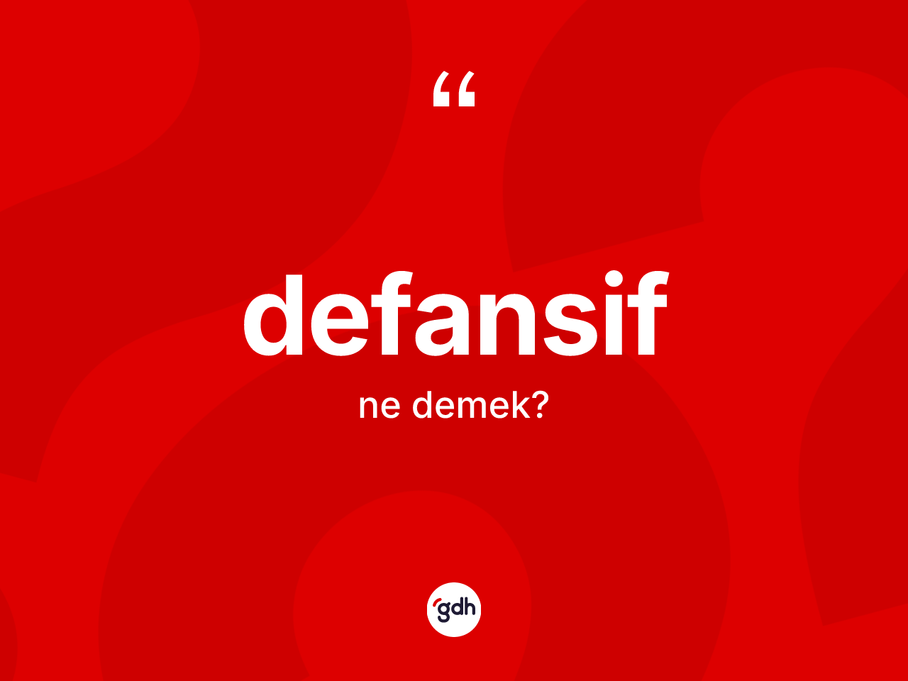 Defansif kelimesi ne demek? Defansif kelimesinin kaç farklı anlamı var?