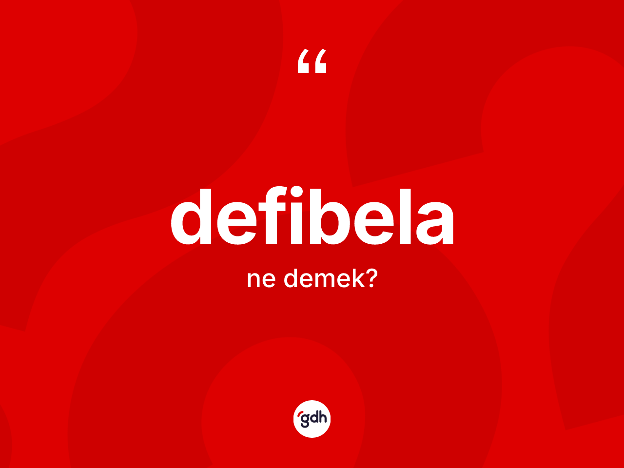 Defibela kelimesinin anlamı nedir? Defibela kelimesinin özellikleri nelerdir?
