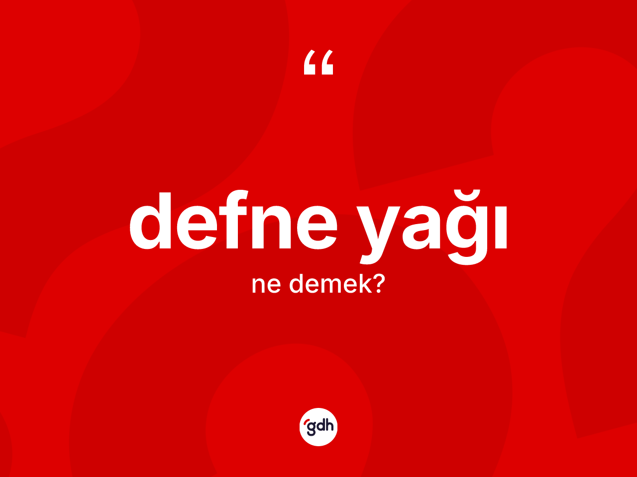 Defne yağı kelimesi nedir? Defne yağı kelimesinin TDK anlamı nedir?