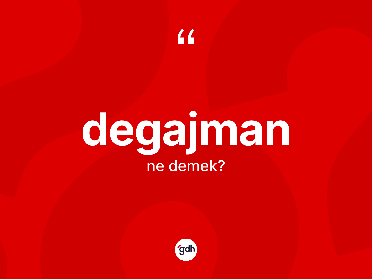 Degajman kelimesi ne demek? Degajman kelimesinin özellikleri nelerdir?