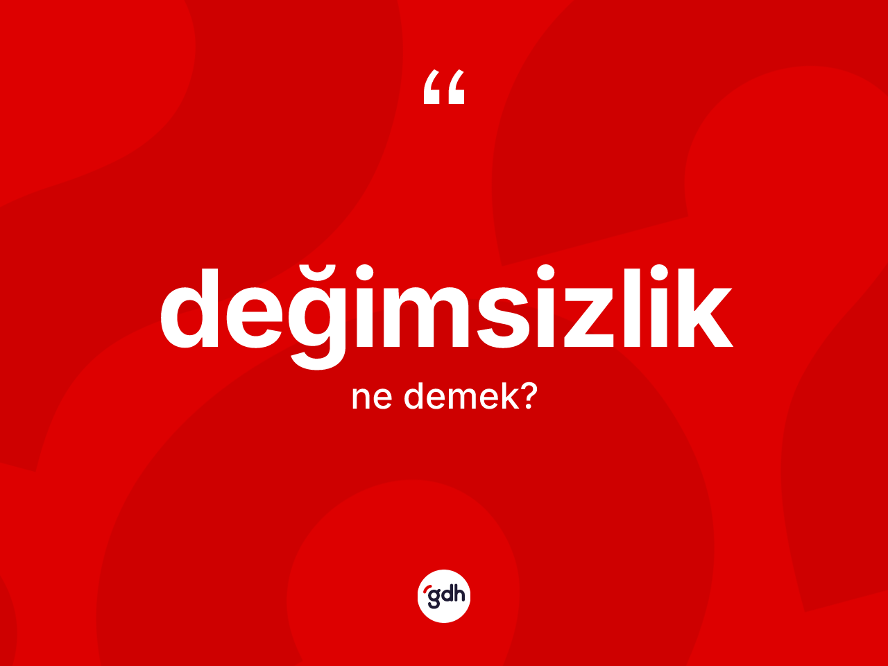 Değimsizlik kelimesi ne anlama gelir? Değimsizlik kelimesinin TDK anlamı nedir?