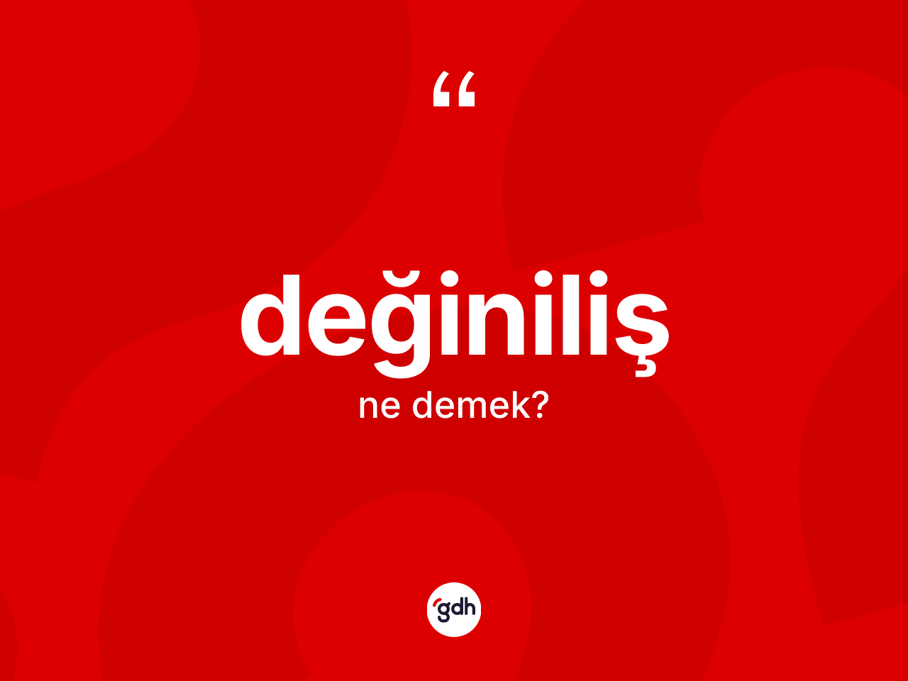 Değiniliş kelimesinin tanımı nedir? Değiniliş kelimesinin TDK anlamı nedir?