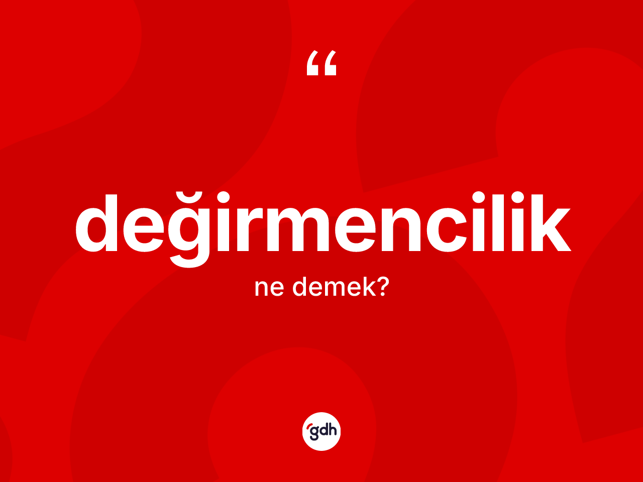 Değirmencilik kelimesi ne anlama gelir? Değirmenciliğin sözlükteki anlamı nedir?