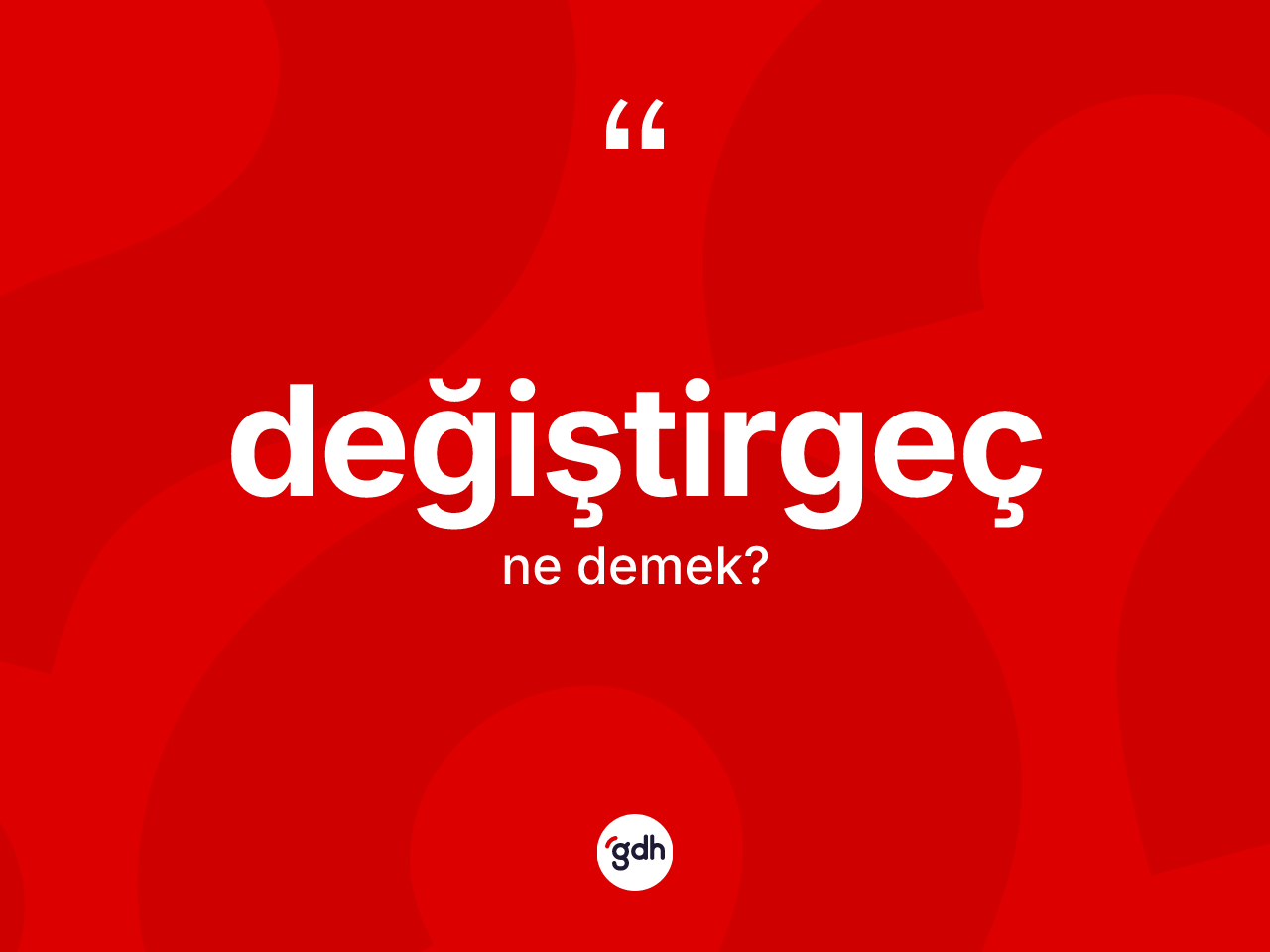 Değiştirgeç ne demek? Değiştirgecin halk arasındaki kullanımı nasıldır?