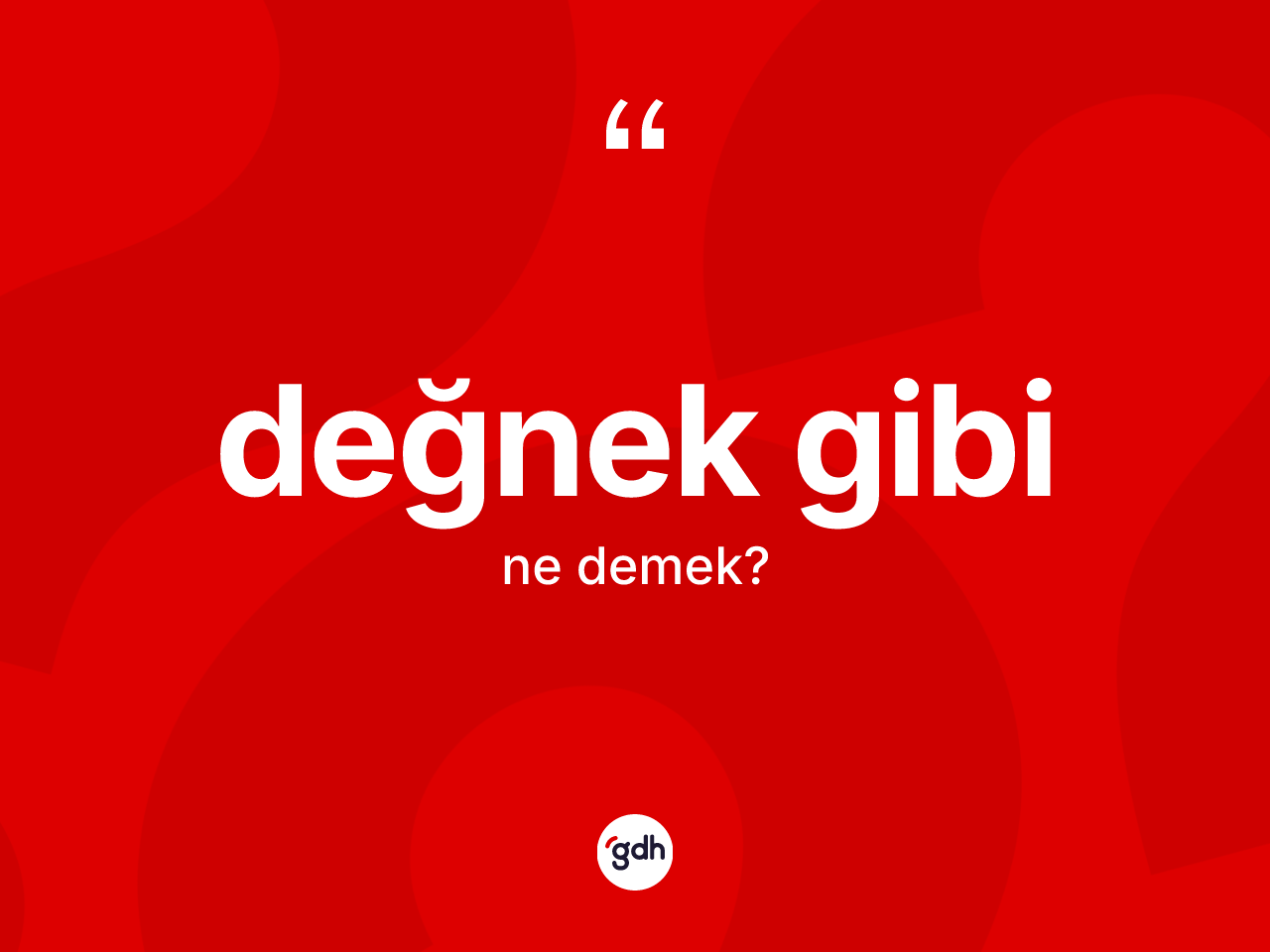 Değnek gibi ifadesi neyi anlatır? Değnek gibi ifadesi hangi durumlarda kullanılır