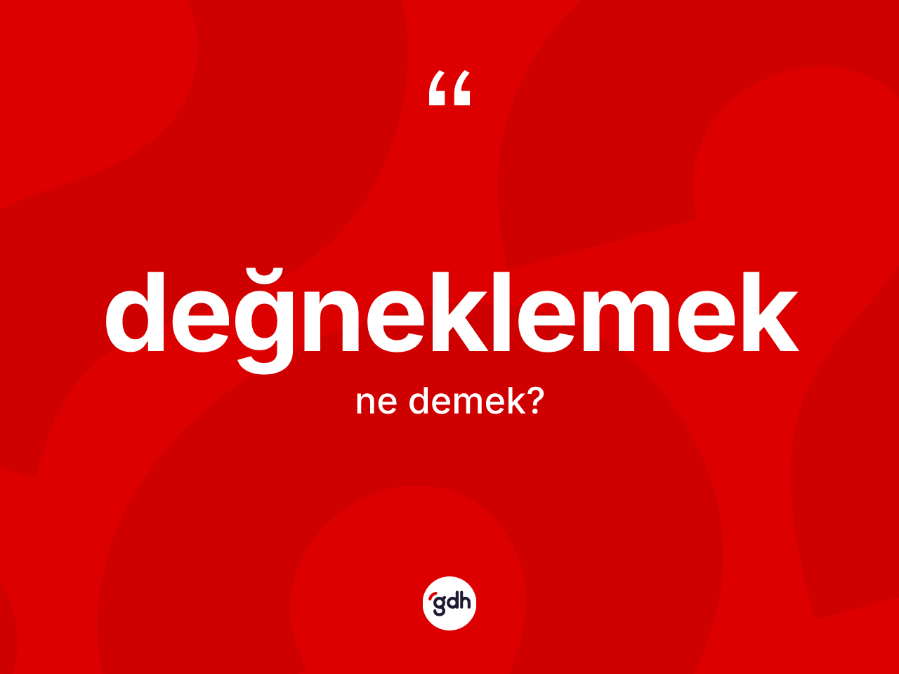 Değneklemek kelimesinin tanımı nedir? Değneklemeğin sözlükteki anlamı nedir?