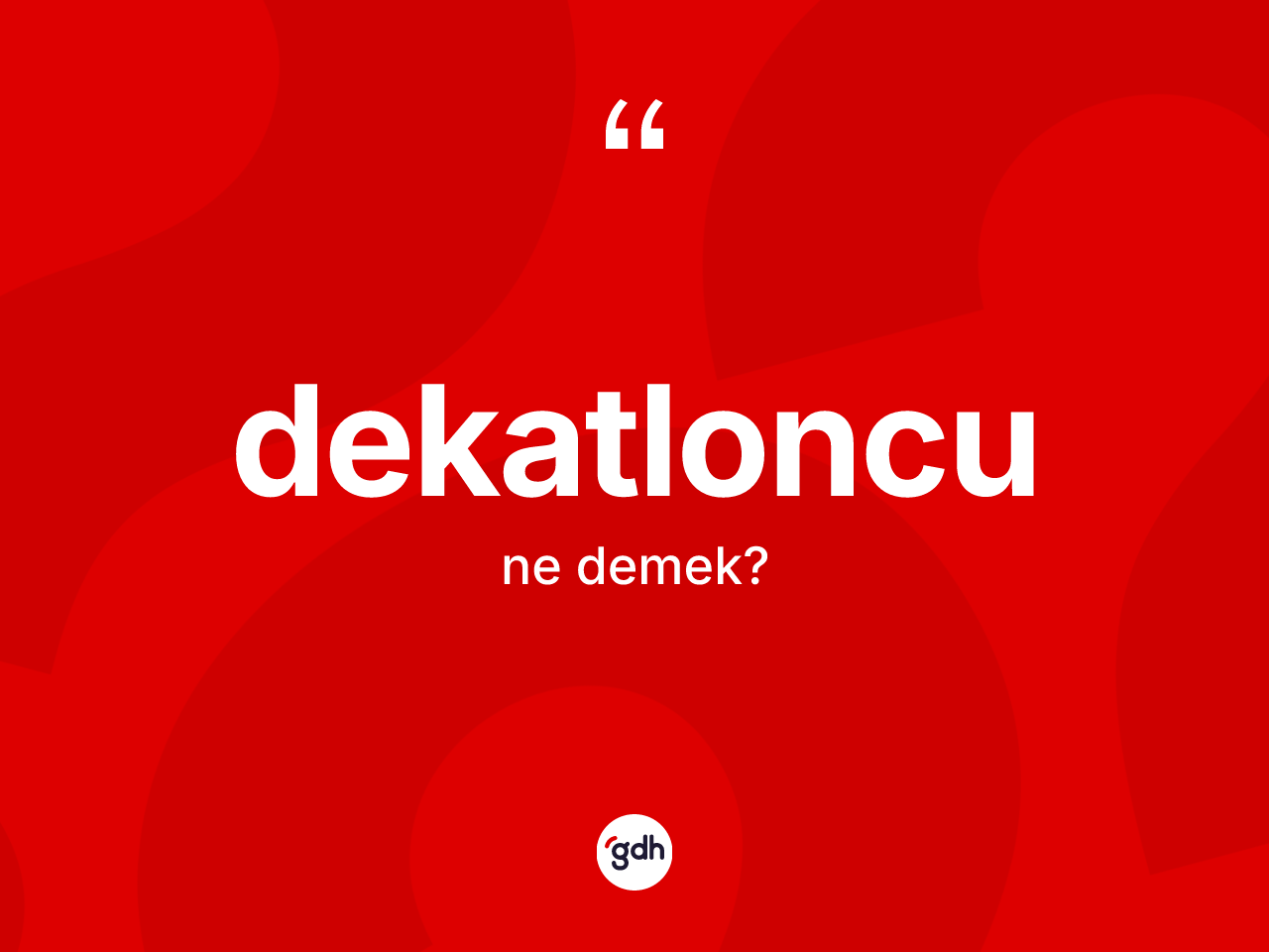 Dekatloncu ne demek? Dekatloncunun TDK'ya göre anlamı nedir?