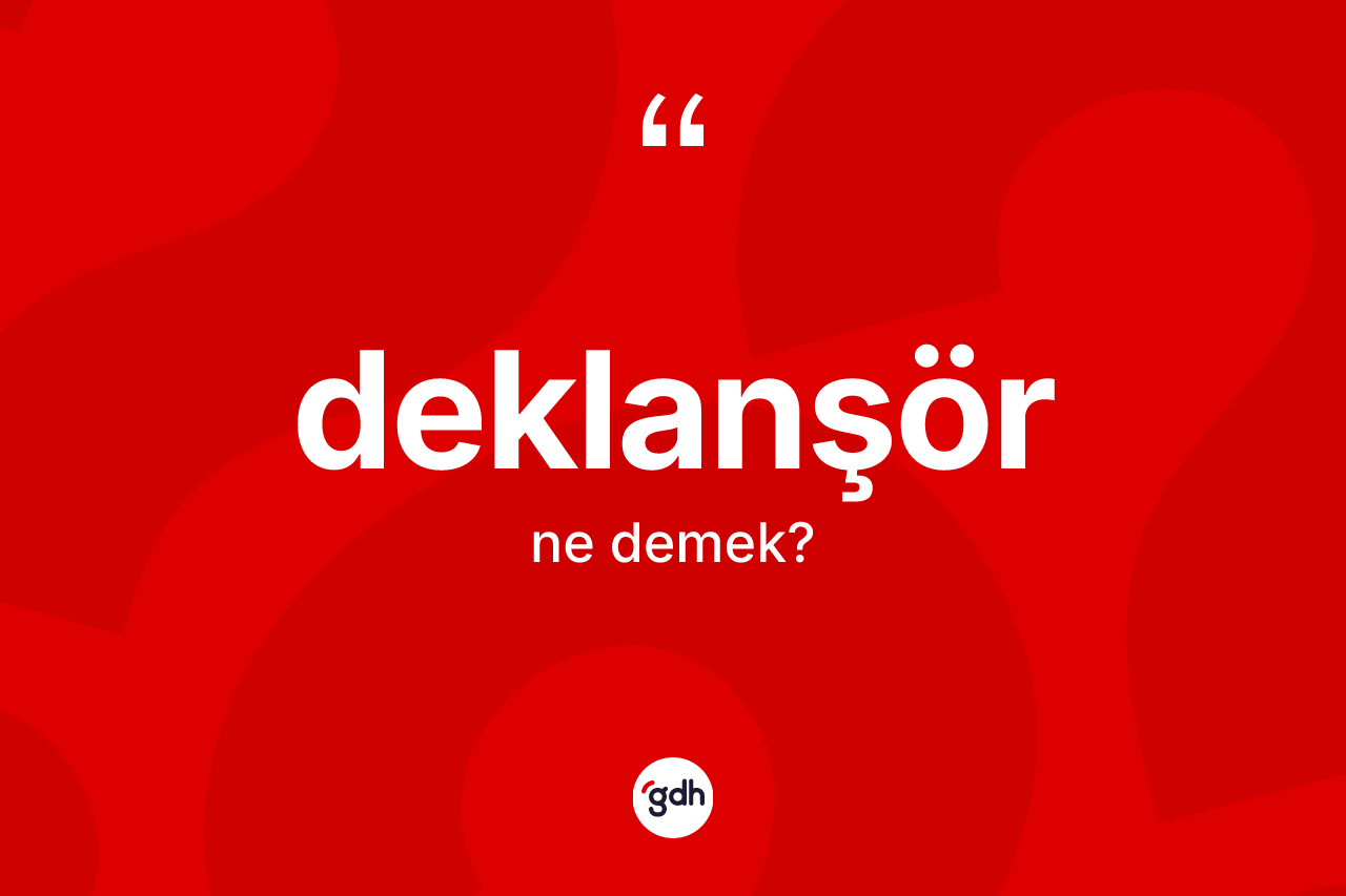 Deklanşör kelimesinin anlamı nedir?