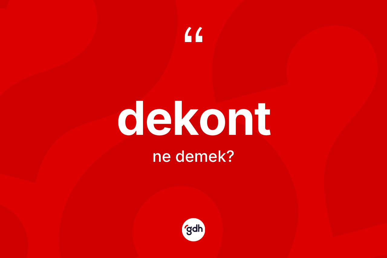 Dekont kelimesinin sözlükteki tanımı nedir?
