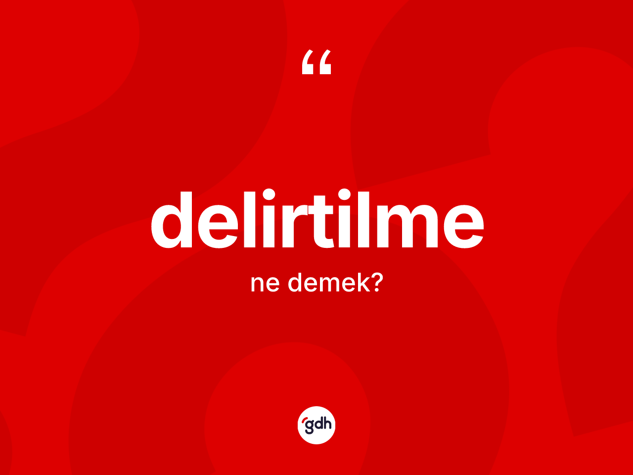 Delirtilme ne demek? Delirtilme kelimesinin kaç farklı anlamı var?