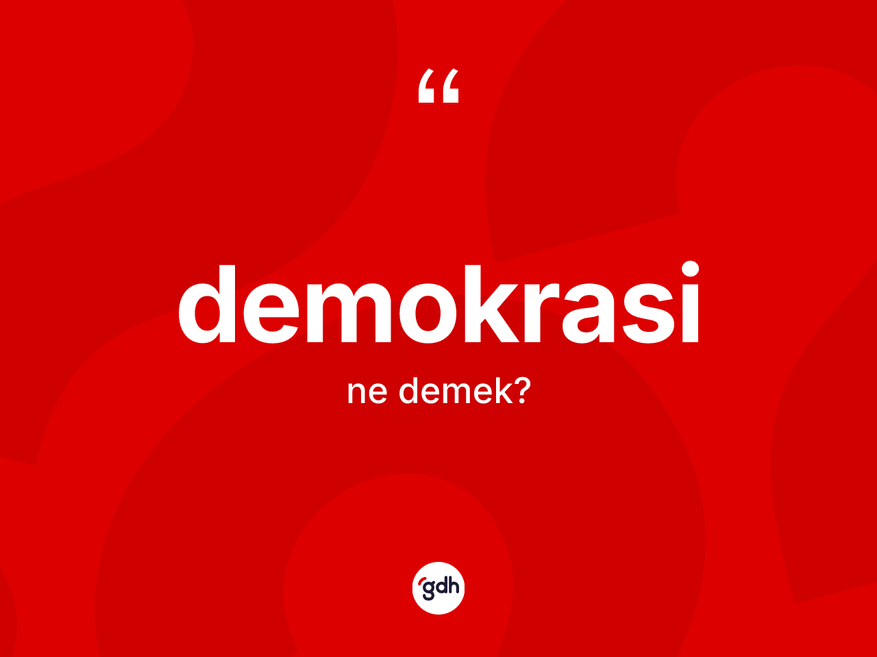 Demokrasi kelimesi ne demek? Demokrasinin halk arasındaki kullanımı nasıldır?