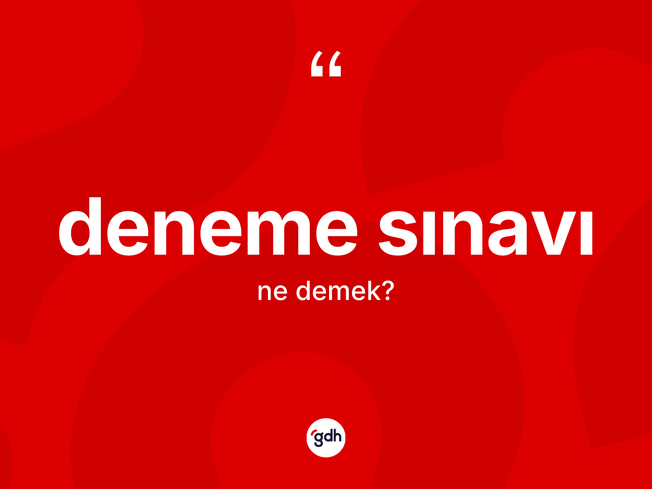 Deneme sınavı ne demek? Deneme sınavının TDK'ya göre anlamı nedir?
