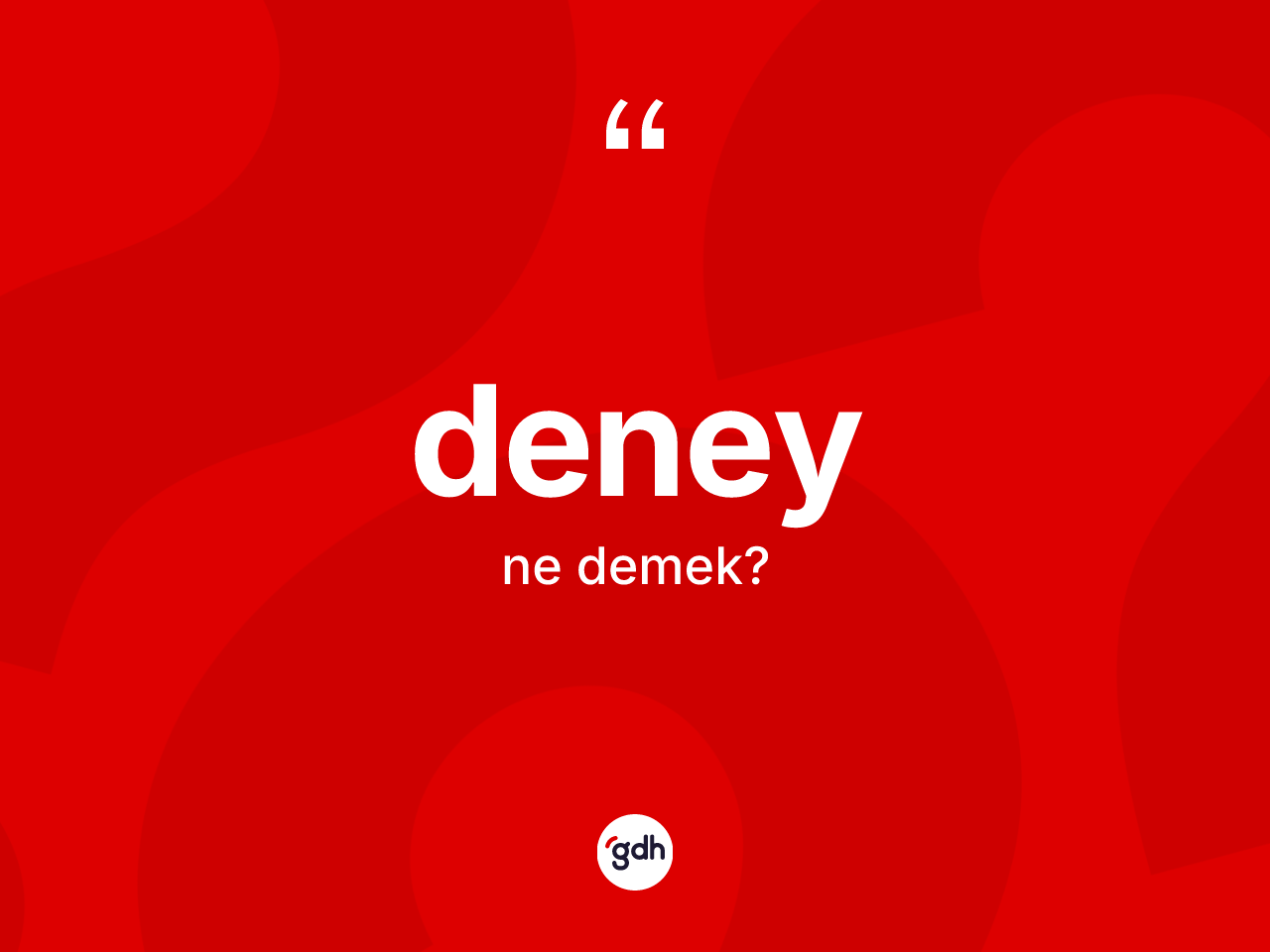 Deney ne anlama gelir? Deneyin TDK'ya göre anlamı nedir?