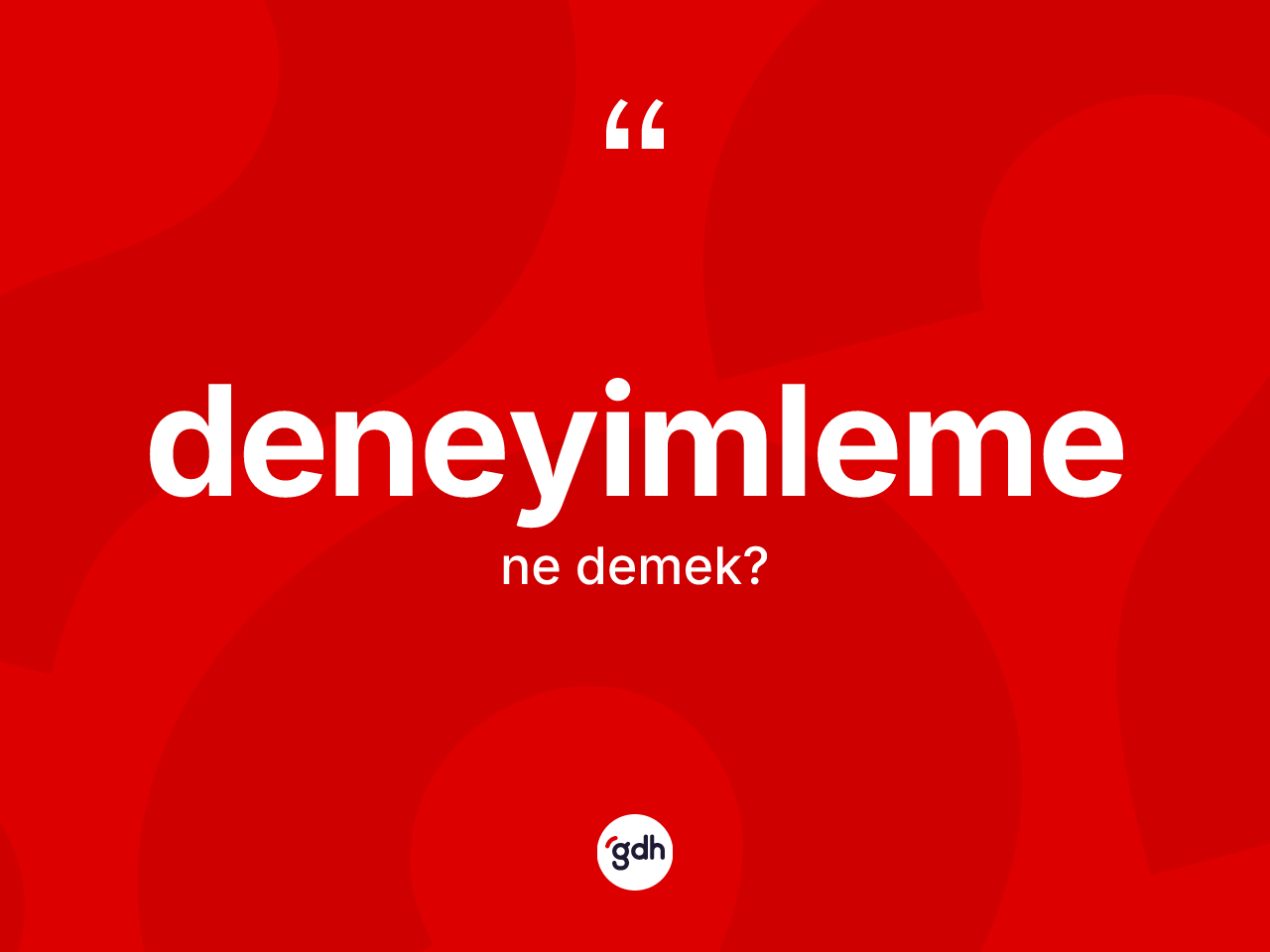 Deneyimleme kelimesinin anlamı nedir? Deneyimlemenin TDK'ya göre anlamı nedir?