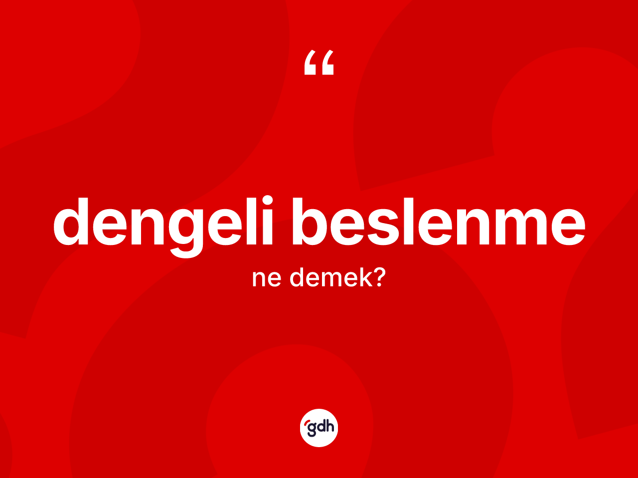 Dengeli beslenme kelimesinin sözlükteki tanımı nedir? Dengeli beslenme kelimesinin TDK'ya göre açıklaması nedir?