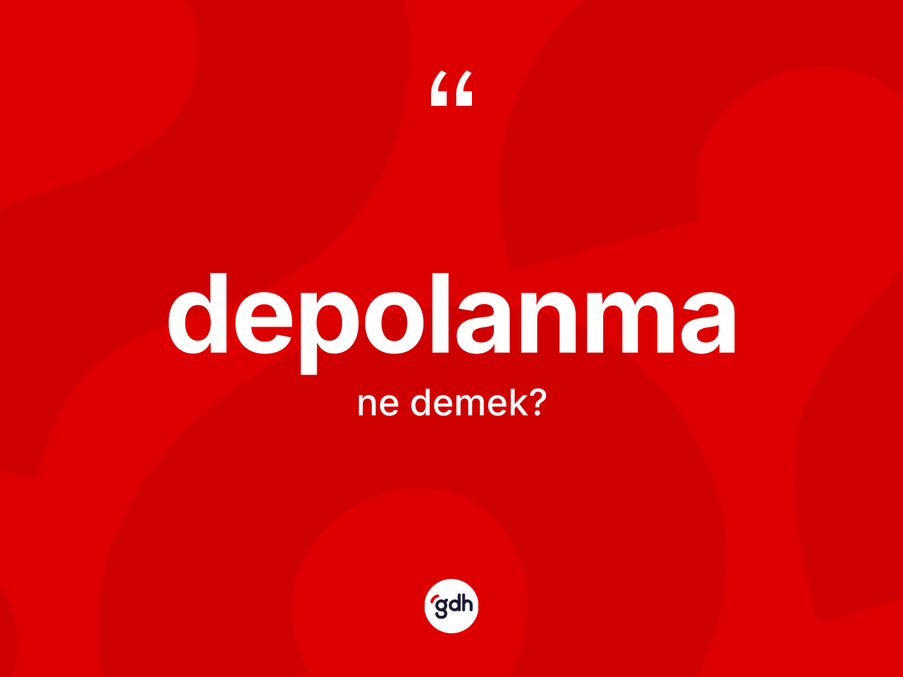 Depolanma kelimesinin anlamı nedir? Depolanmanın TDK'ya göre anlamı nedir?