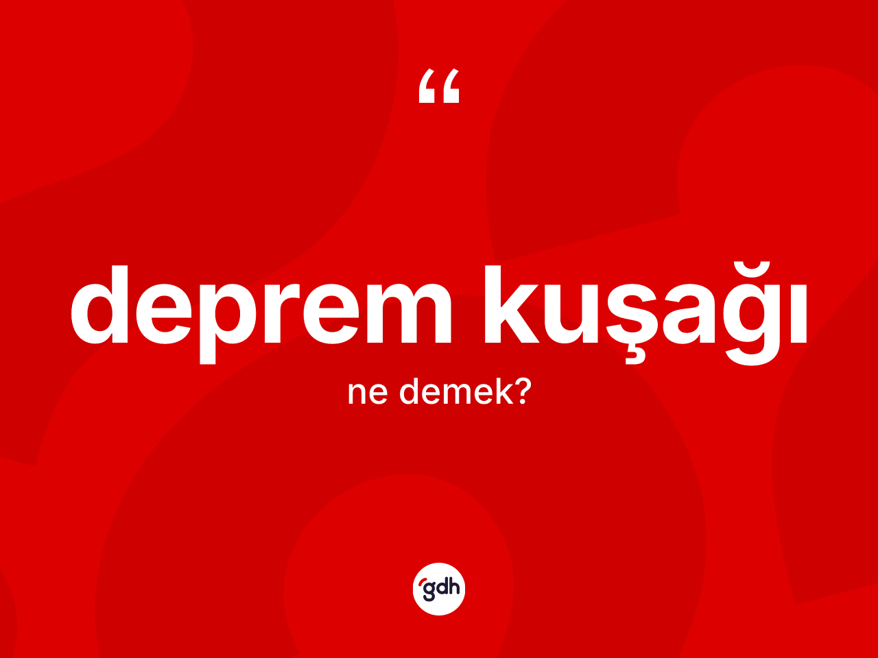 Deprem kuşağı kelimesi nedir? Deprem kuşağının sözlükteki anlamı nedir?