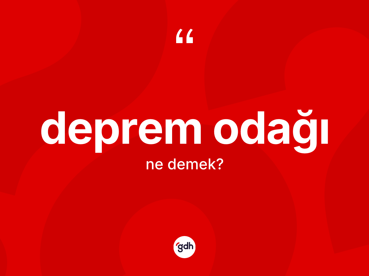 Deprem odağı ne anlama gelir? Deprem odağının kısaca tanımı nedir?
