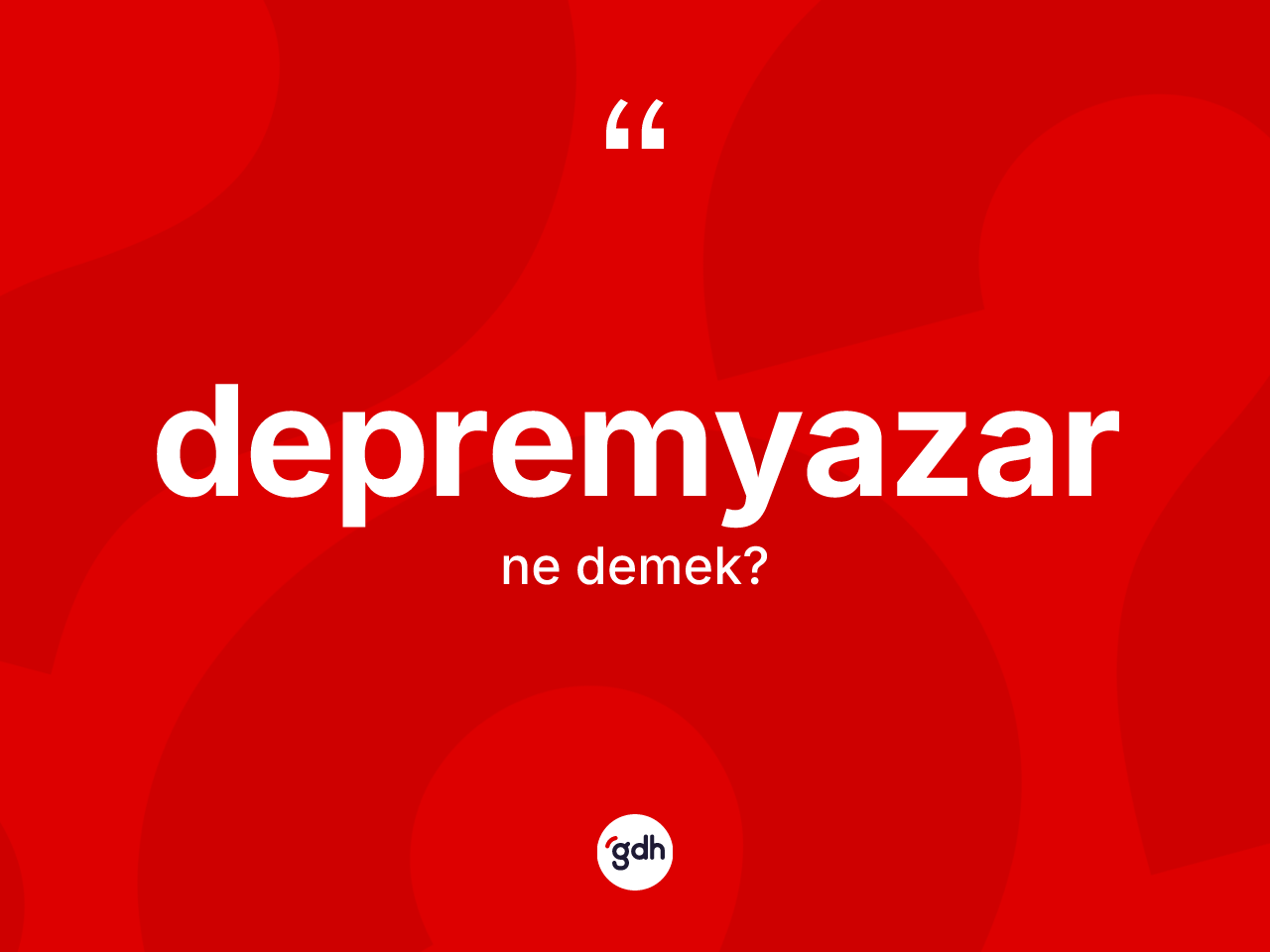 Depremyazar kelimesi nedir? Depremyazar kelimesinin TDK anlamı nedir?