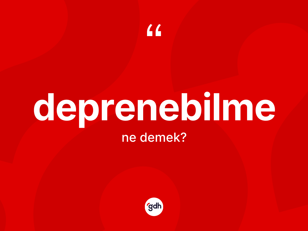 Deprenebilme ne demek? Deprenebilme kelimesinin kaç farklı anlamı var?