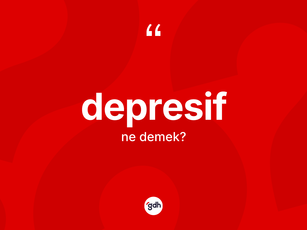 Depresif ne demek? Depresif kelimesinin kaç farklı anlamı var?