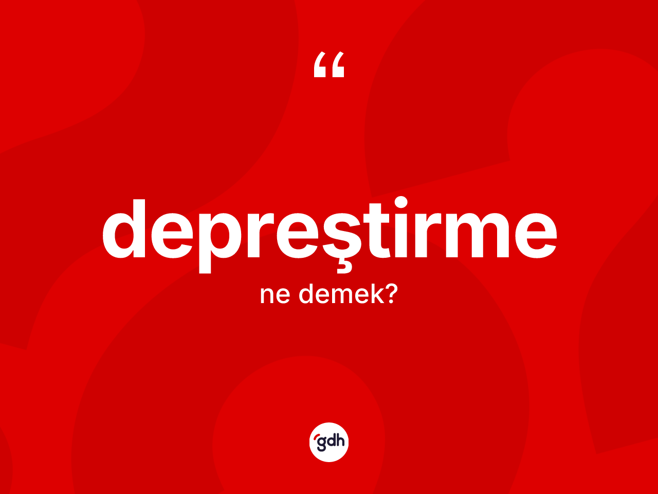 Depreştirme ne anlama gelir? Depreştirme kelimesinin kaç farklı anlamı var?
