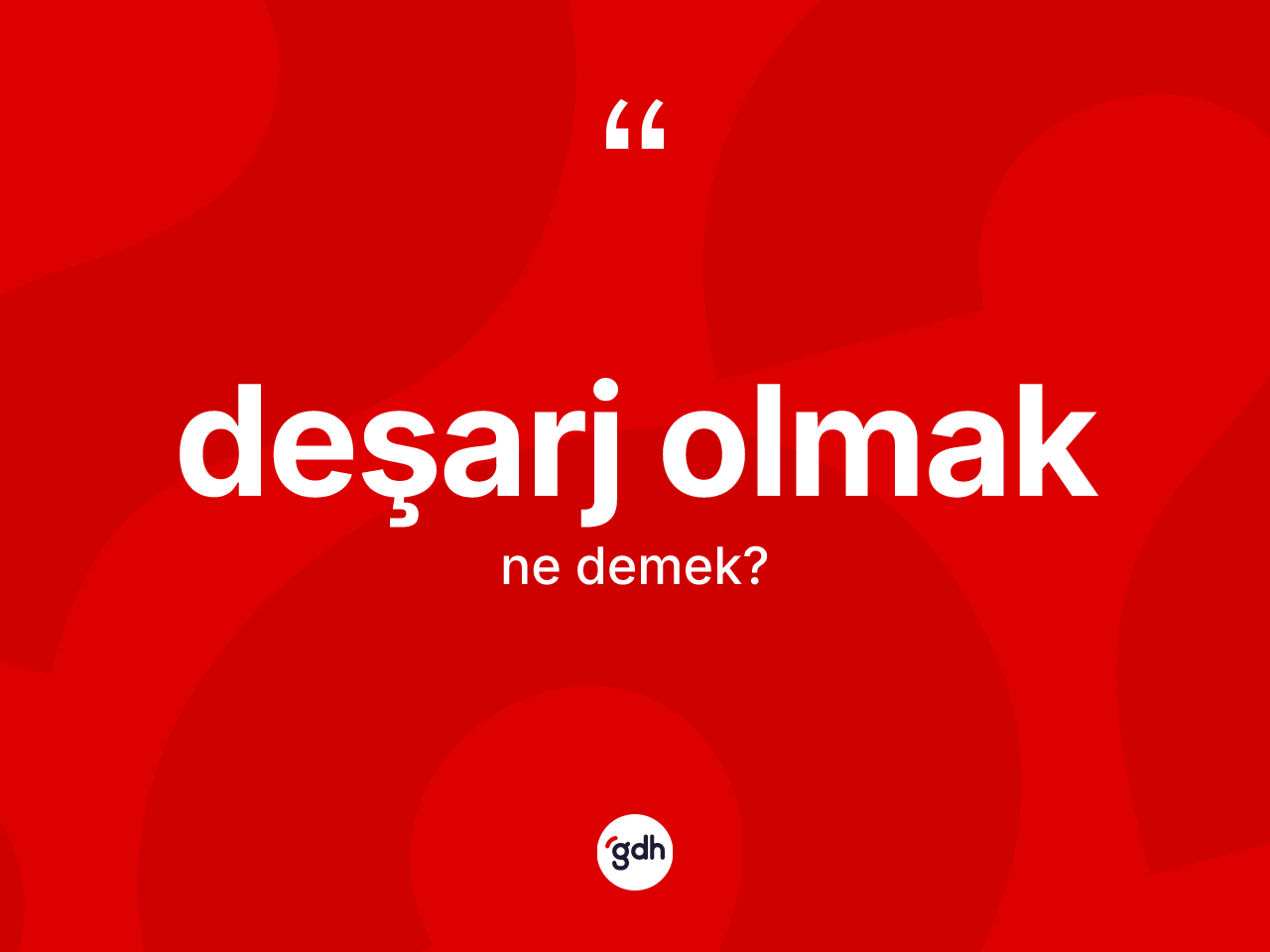 Deşarj olmak ne demektir? Deşarj olmak ifadesinin TDK anlamı nedir?