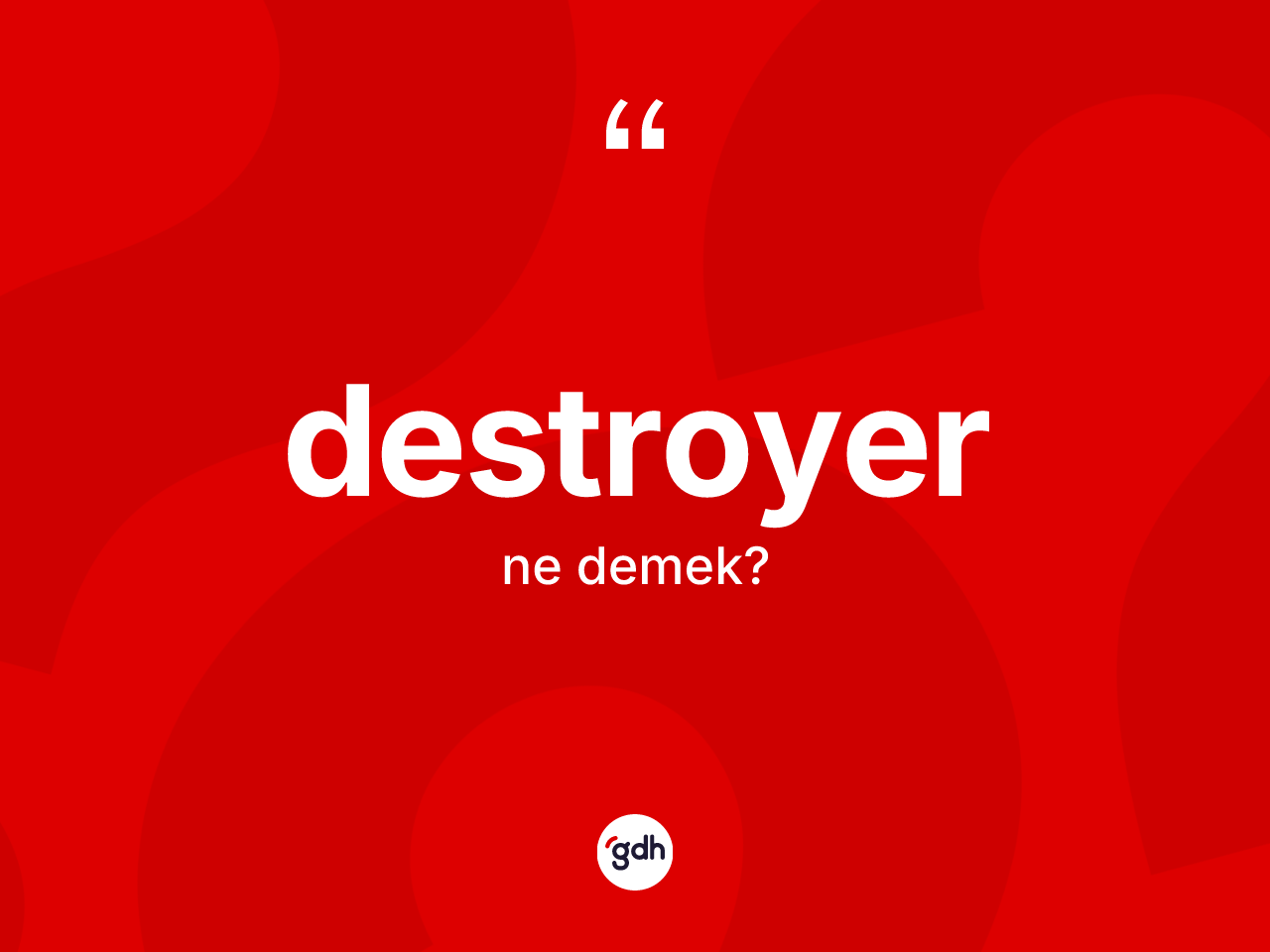 Destroyer kelimesinin tanımı nedir? Destroyer kelimesinin TDK anlamı nedir?