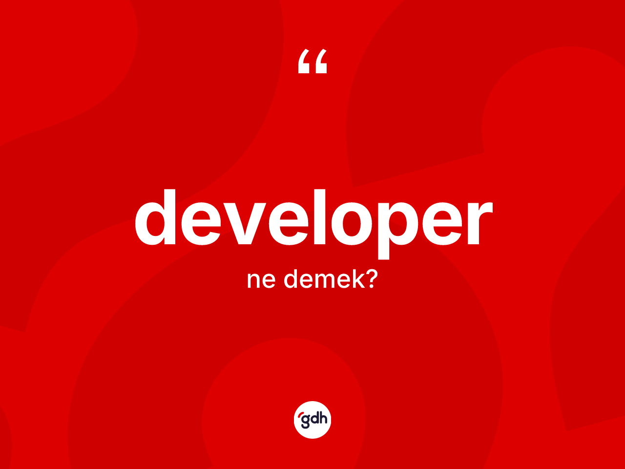 Developer kelimesinin sözlükteki tanımı nedir? Developerin sözlükteki anlamı nedir?