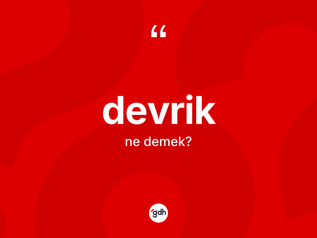 Devrik kelimesi ne anlama gelir? Devrik kelimesinin özellikleri nelerdir?