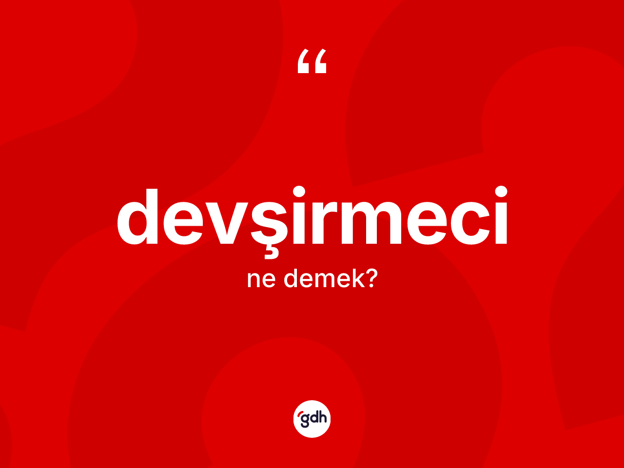 Devşirmeci kelimesinin anlamı nedir? Devşirmeci kelimesinin TDK anlamı nedir?