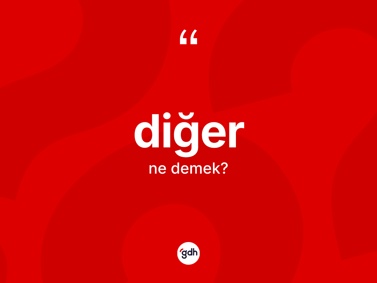 Diğer kelimesinin anlamı nedir? Diğerin TDK'ya göre anlamı nedir?