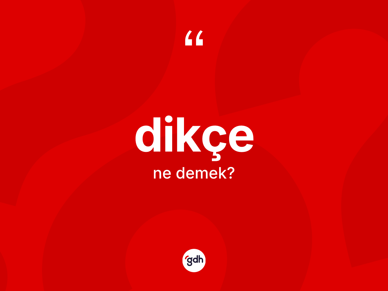 Dikçe kelimesinin tanımı nedir? Dikçe kelimesinin TDK'ya göre açıklaması nedir?