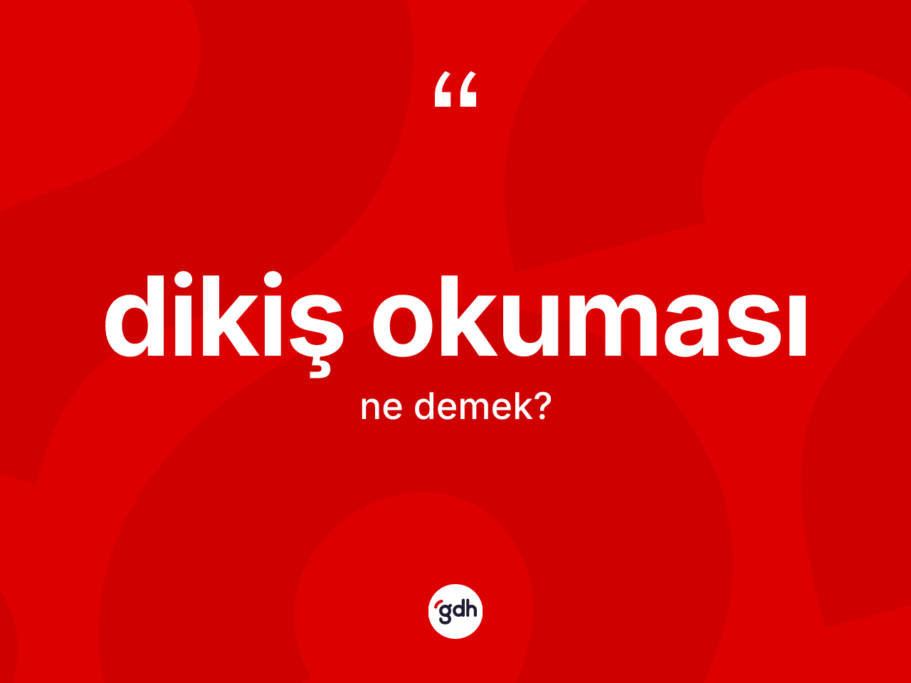 Dikiş okuması kelimesinin tanımı nedir? Dikiş okuması kelimesinin kaç farklı anlamı var?