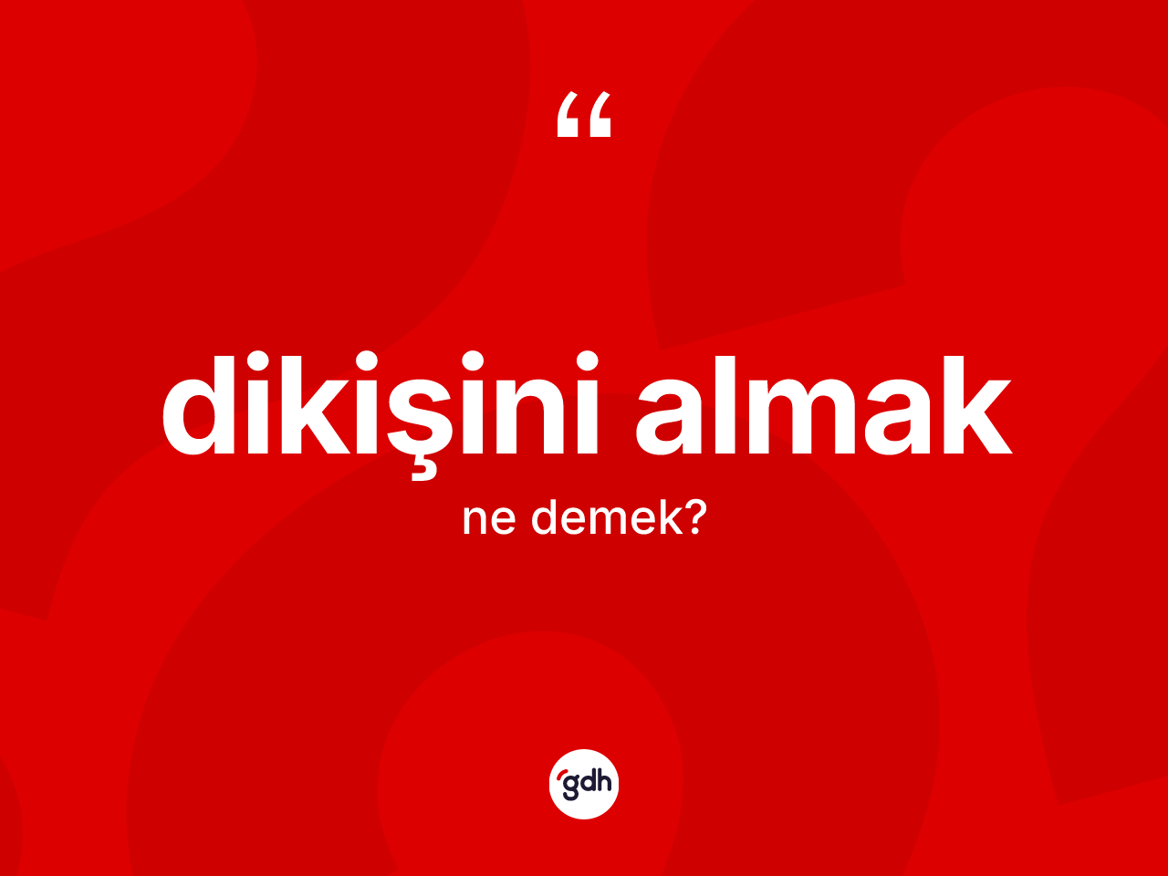 Dikişini almak sözü ne demek? Dikişini almak ifadesinin özellikleri nelerdir?