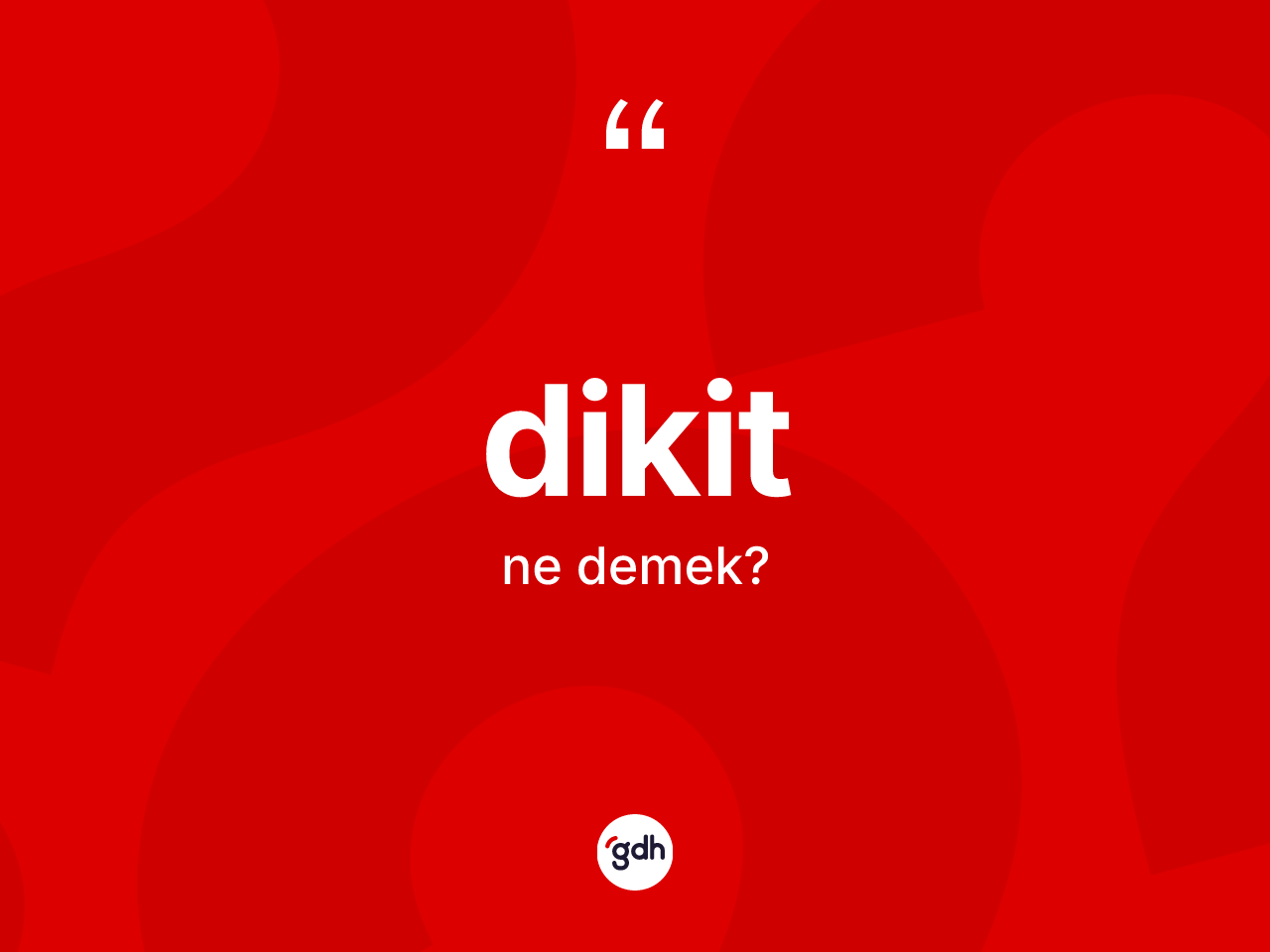 Dikit kelimesinin tanımı nedir? Dikit kelimesinin kaç farklı anlamı var?