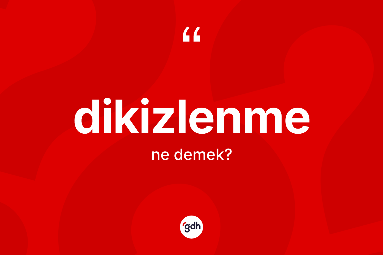 Dikizlenme kelimesi nedir?