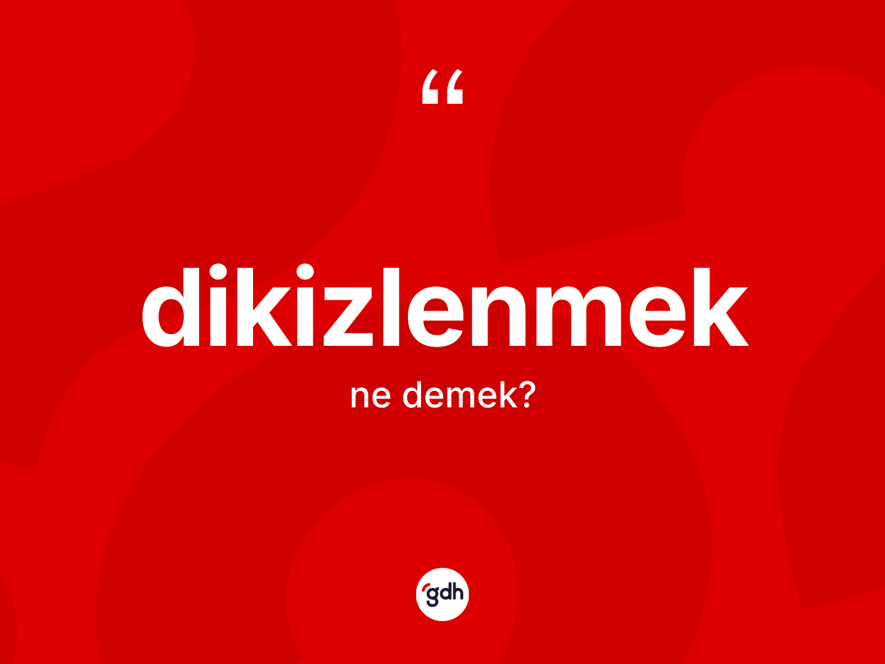 Dikizlenmek nedir? Dikizlenmeğin sözlükteki anlamı nedir?