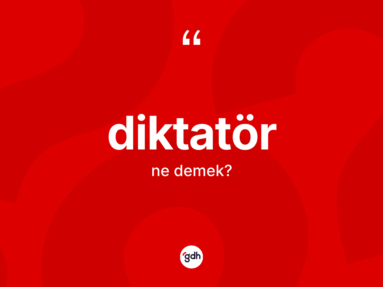 Diktatör kelimesinin anlamı nedir? Diktatör kelimesinin TDK anlamı nedir?