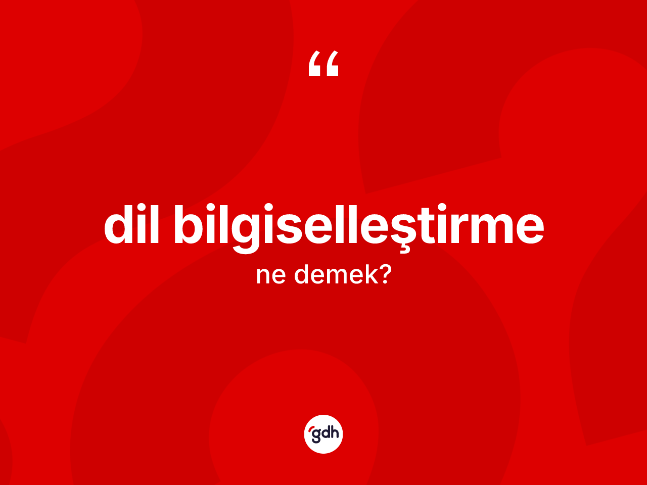 Dil bilgiselleştirme kelimesi nedir? Dil bilgiselleştirmenin TDK'ya göre anlamı nedir?
