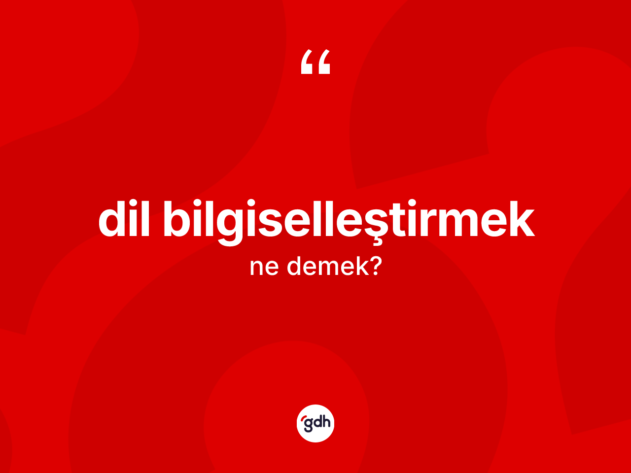 Dil bilgiselleştirmek kelimesinin sözlükteki tanımı nedir? Dil bilgiselleştirmek kelimesinin TDK anlamı nedir?