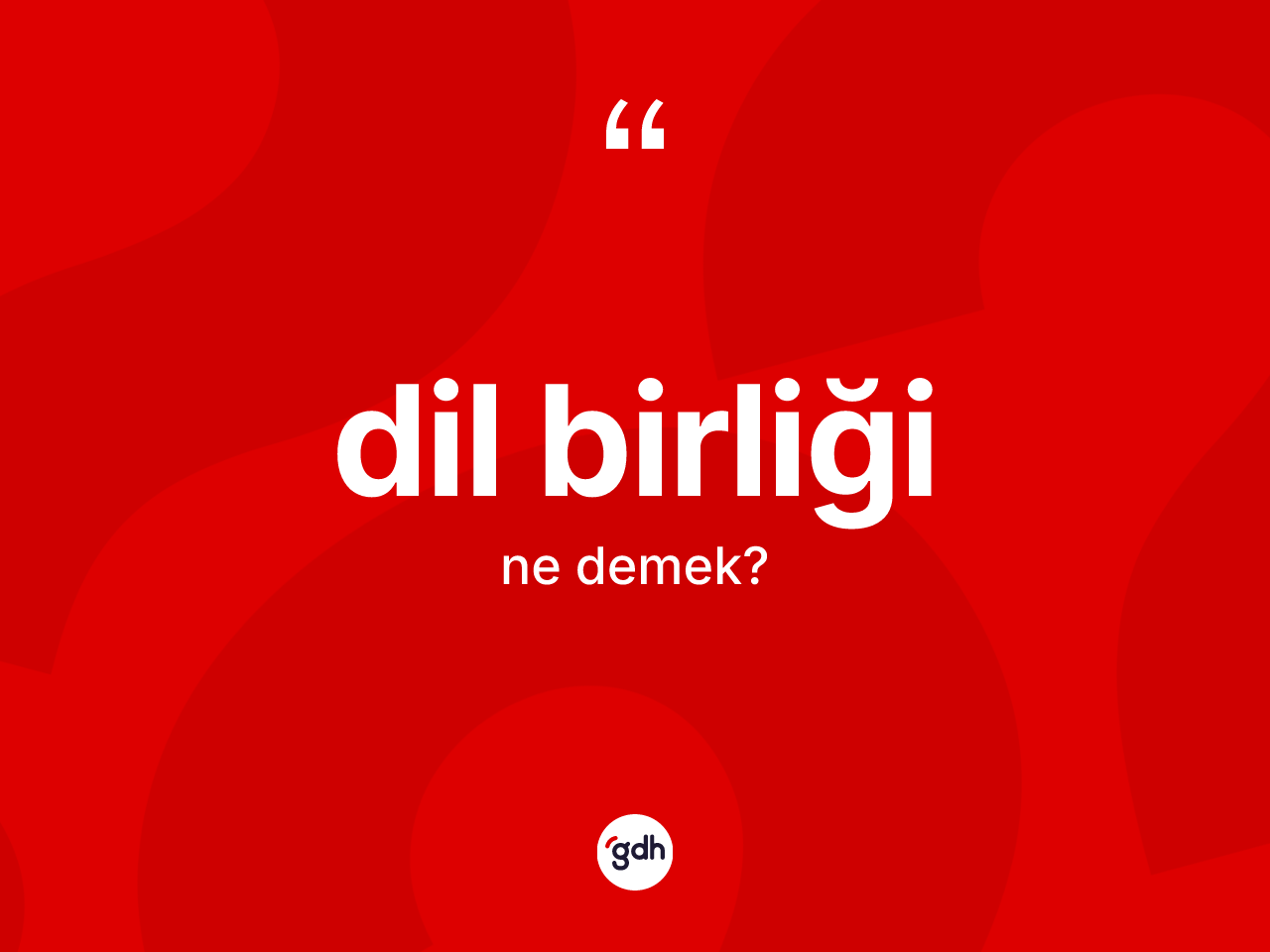 Dil birliği ne demek? Dil birliğinin kısaca tanımı nedir?