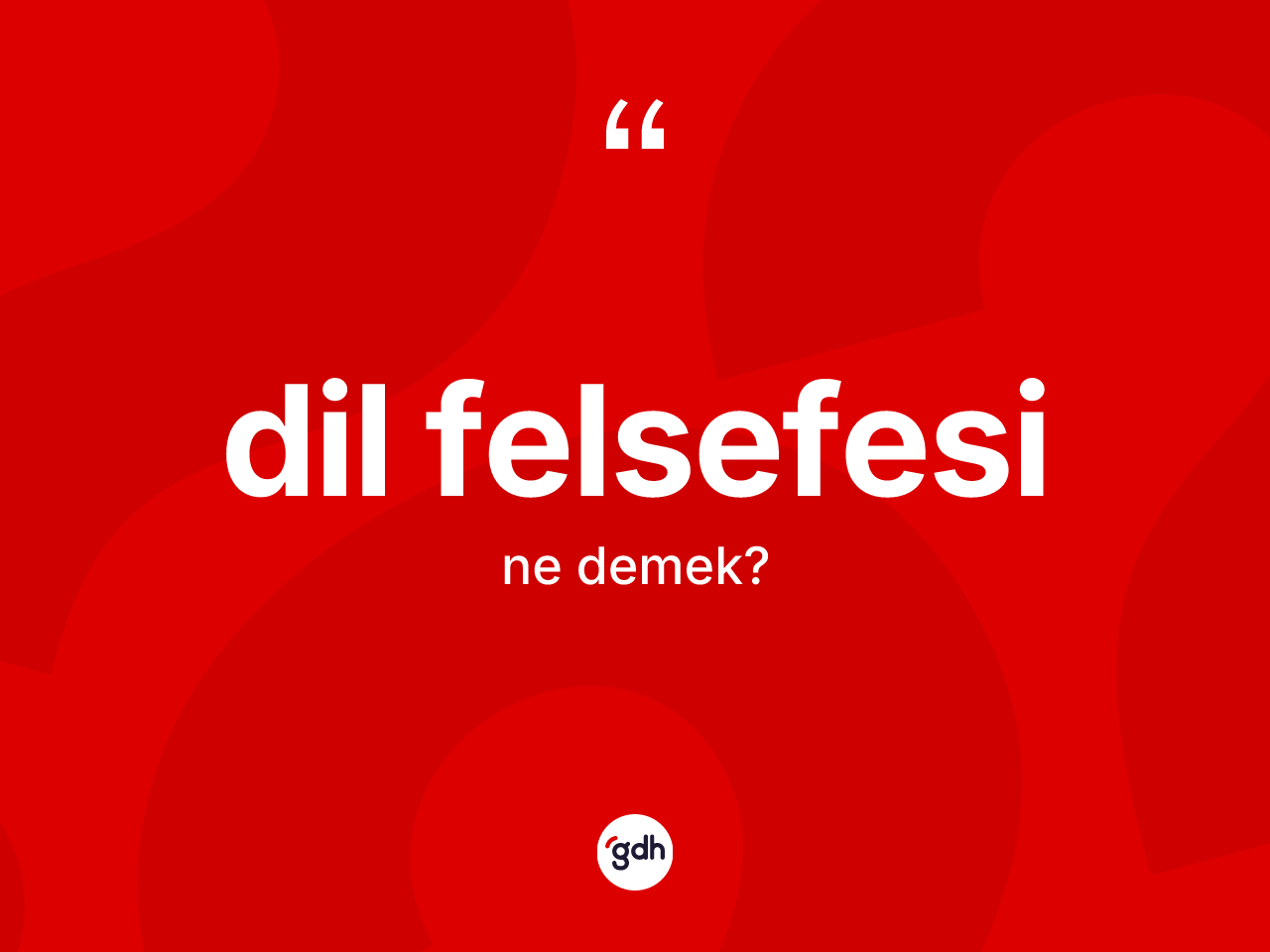 Dil felsefesi ne anlama gelir? Dil felsefesi kelimesinin TDK anlamı nedir?